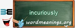 WordMeaning blackboard for incuriously